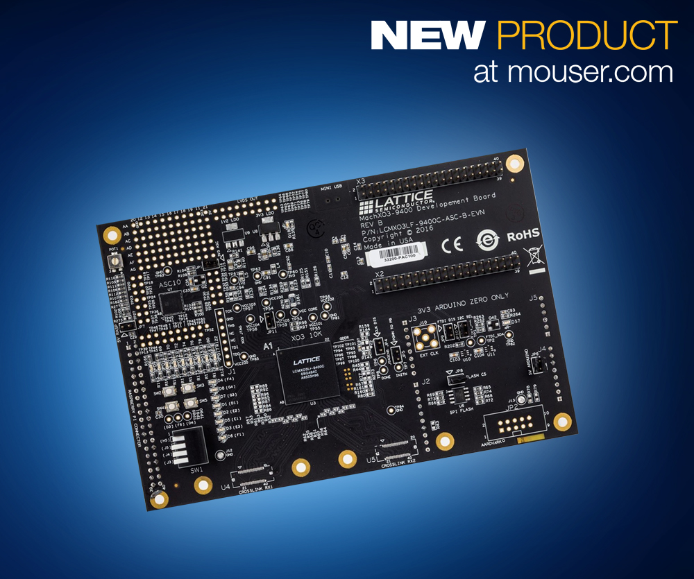 Lattice Semiconductor’s MachXO3-9400 Dev Board Now Shipping from Mouser Electronics
